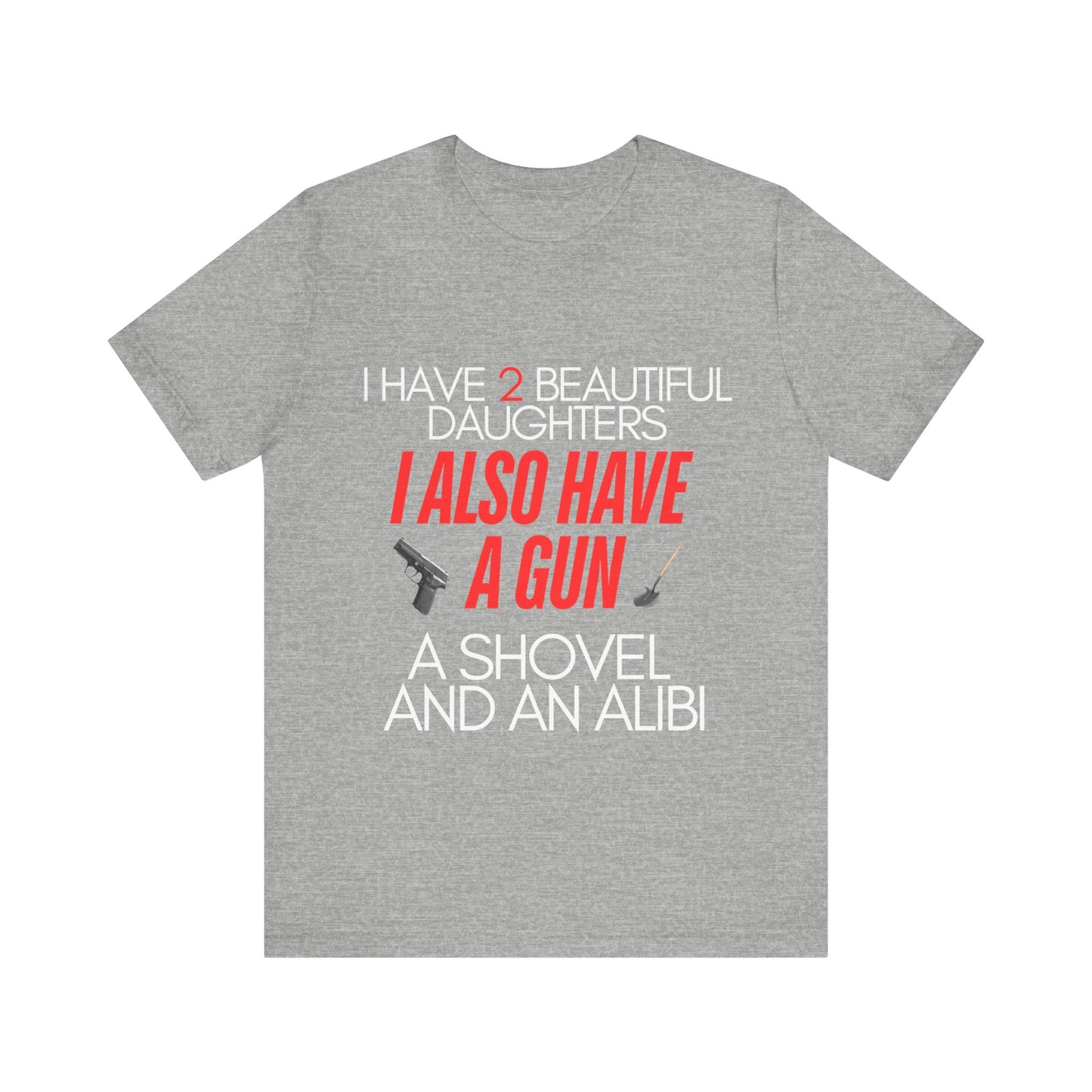 I Also Have A Gun Unisex Jersey Short Sleeve Tee