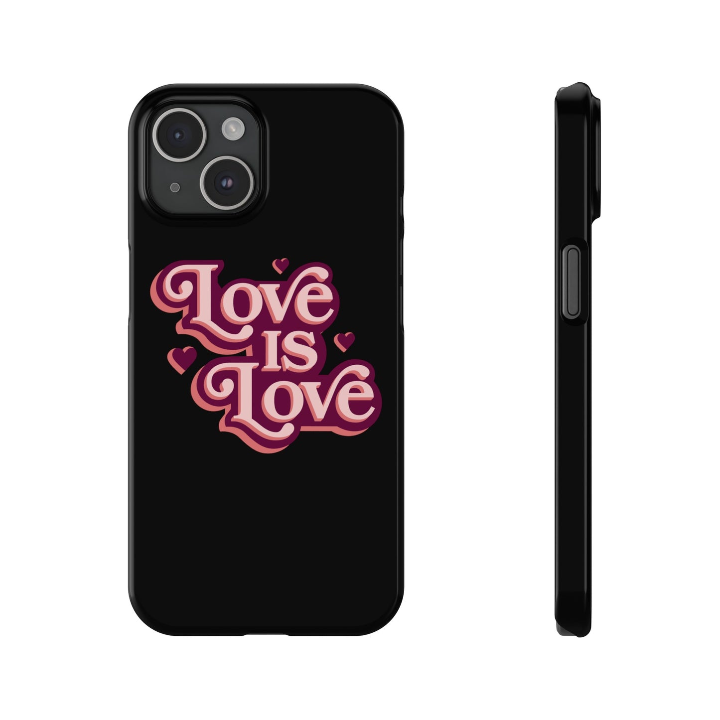 Love is Love Slim Phone Cases