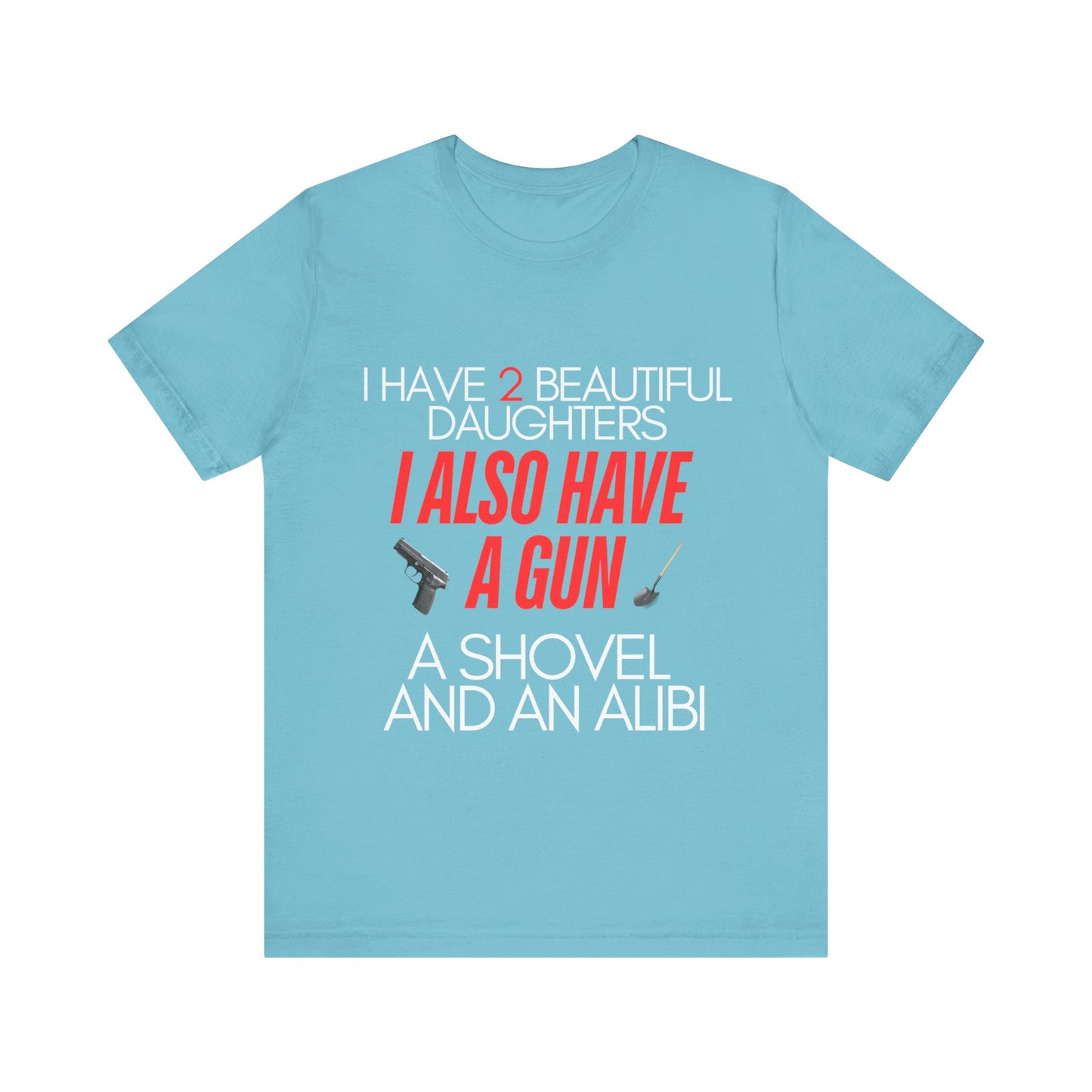 I Also Have A Gun Unisex Jersey Short Sleeve Tee