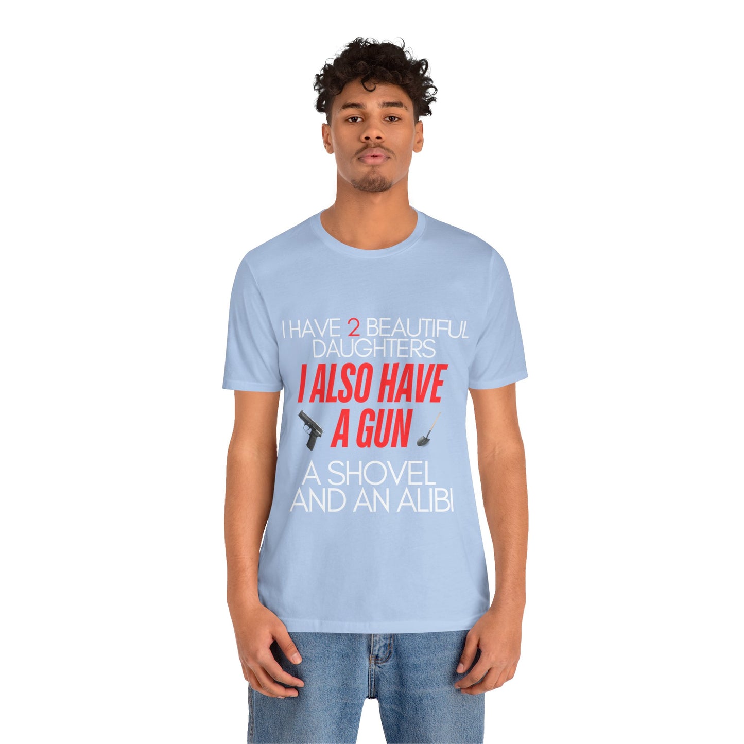 I Also Have A Gun Unisex Jersey Short Sleeve Tee