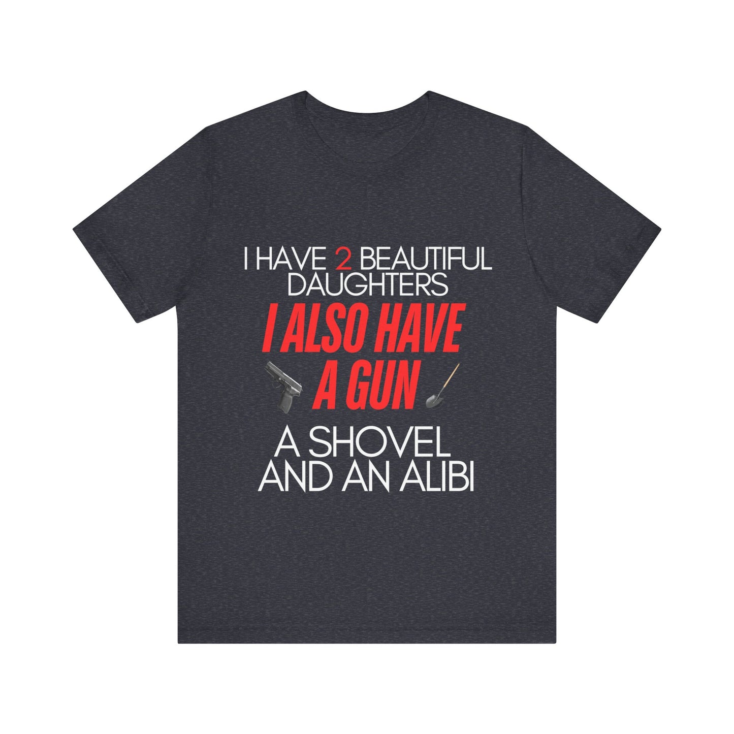 I Also Have A Gun Unisex Jersey Short Sleeve Tee