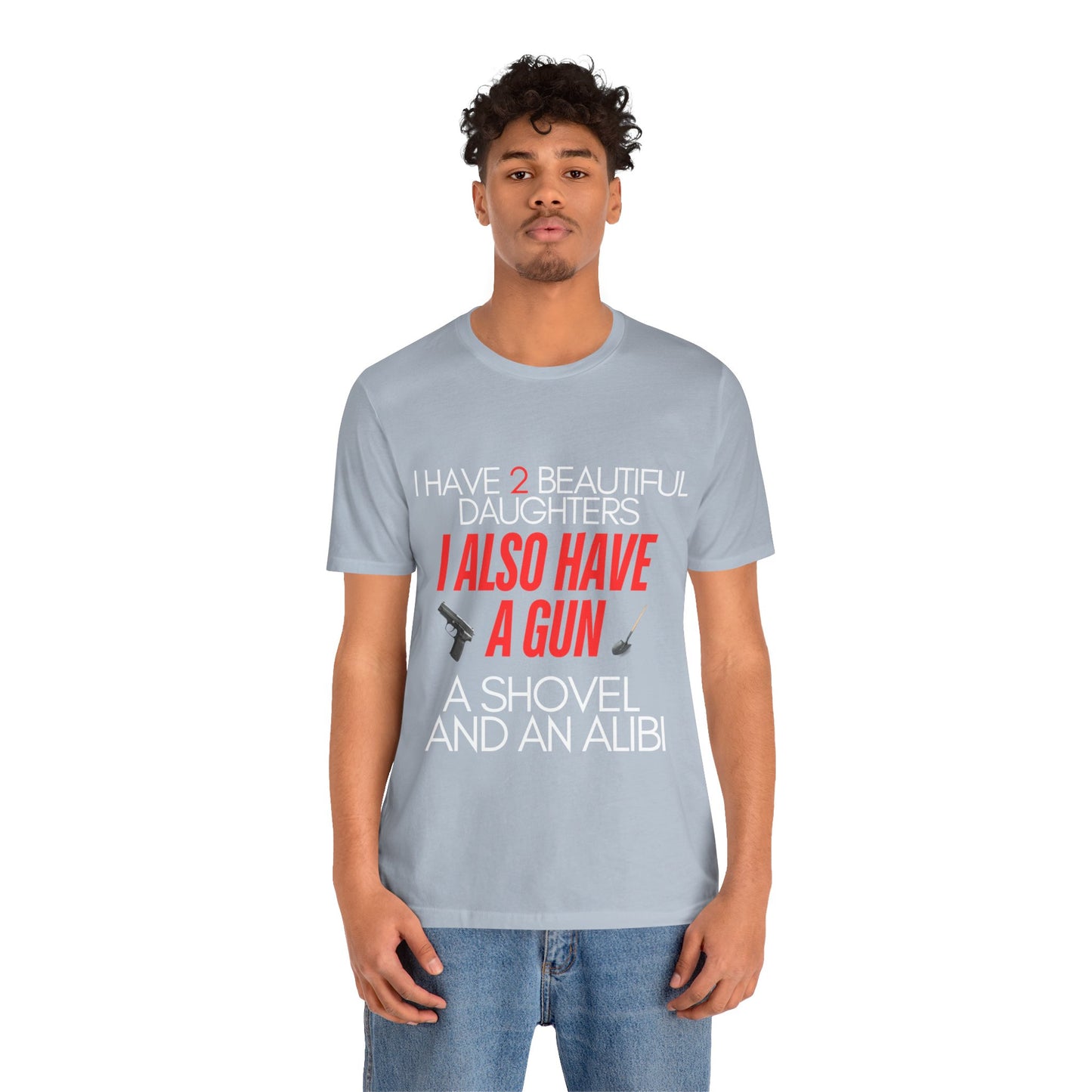 I Also Have A Gun Unisex Jersey Short Sleeve Tee