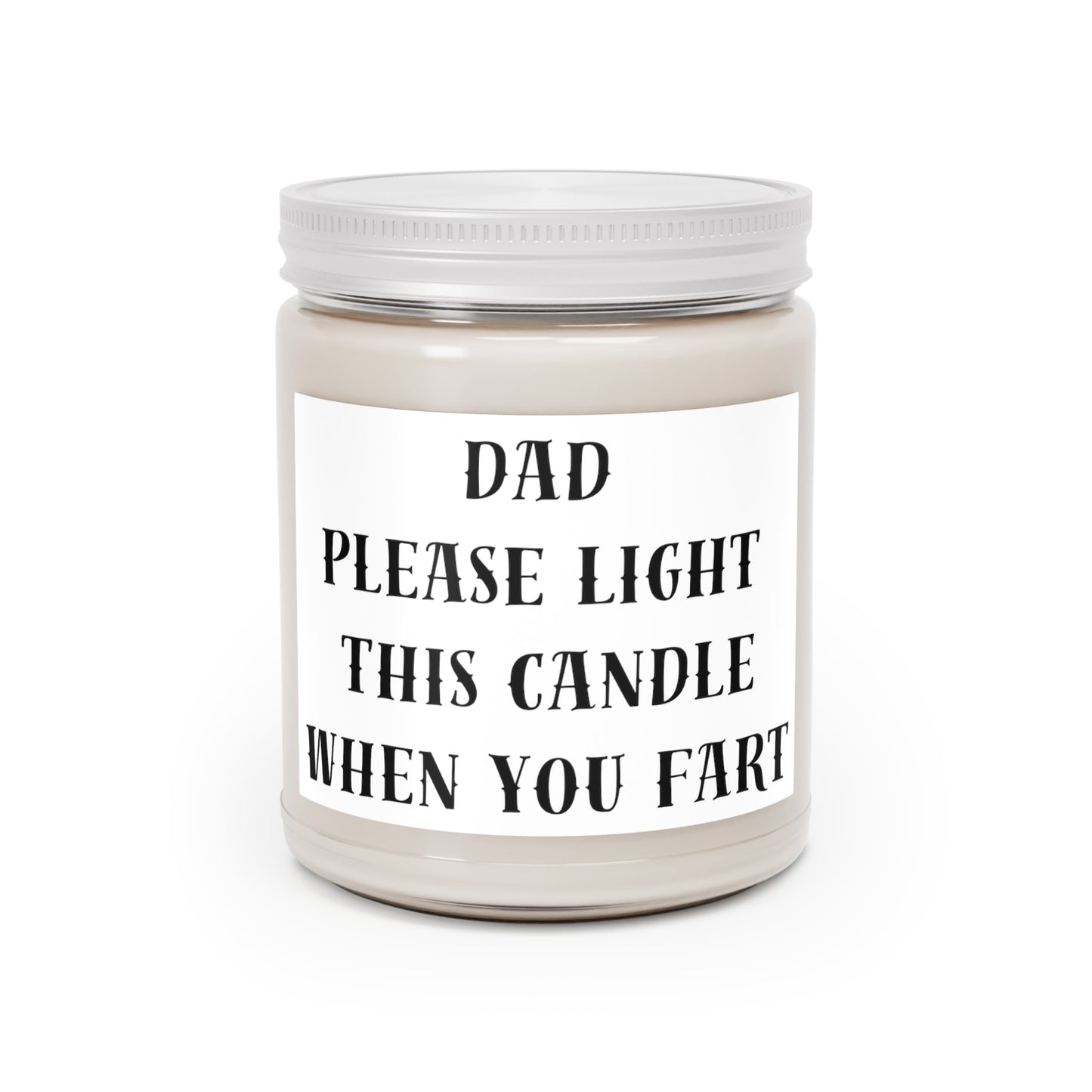 Dad Please LIght This Scented Candles, 9oz