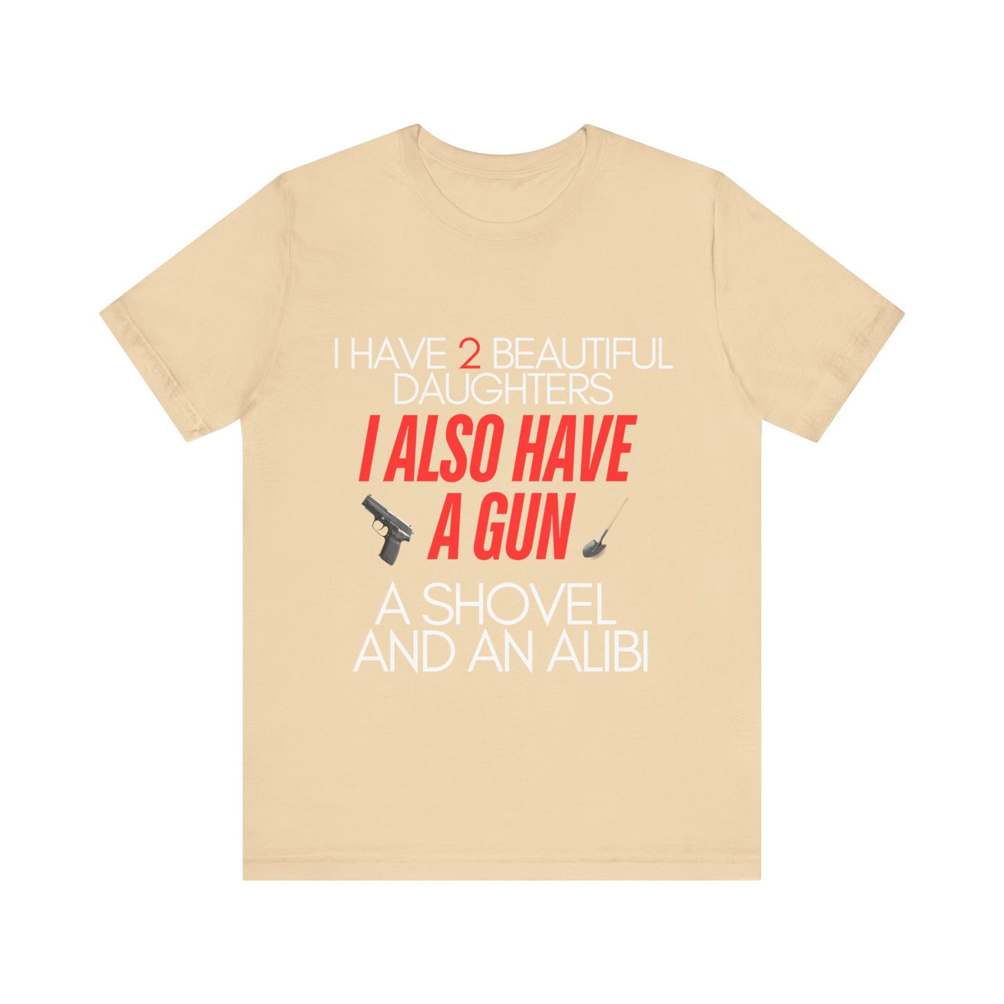 I Also Have A Gun Unisex Jersey Short Sleeve Tee