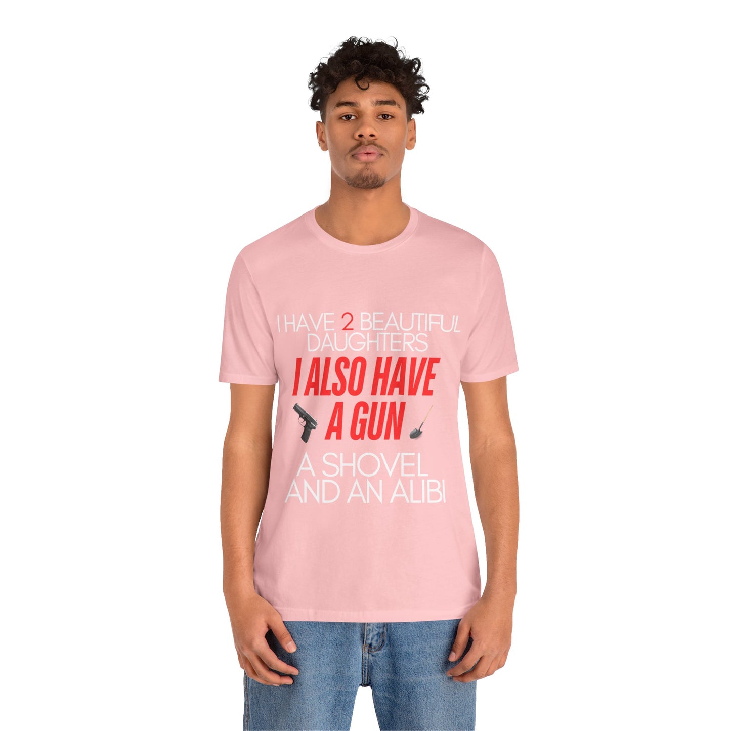 I Also Have A Gun Unisex Jersey Short Sleeve Tee