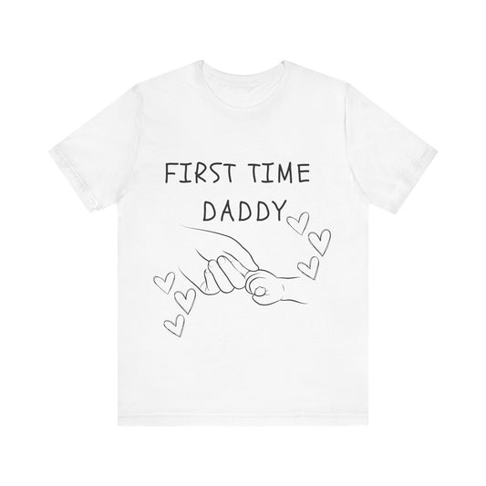 First Time Daddy White Short Sleeve Tee